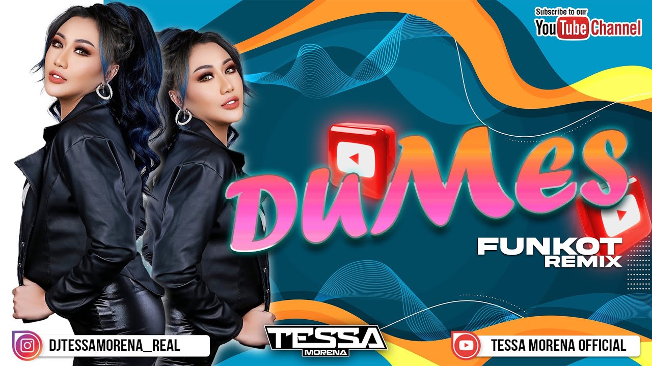 Watch DUMES FUNKOT DJ REMIX VIRAL FULL BASS MUSIC BY DJ TESSA MORENA on YouTube Watch DUMES FUNKOT DJ REMIX VIRAL FULL BASS MUSIC BY DJ TESSA MORENA on YouTube