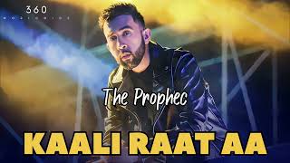 Kaali Raat Aaofficial Video The Prophec New Punjabi Song 2024