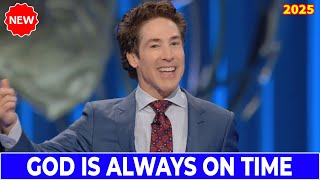 Joel Osteen 2025 ๐ด God Is Always On Time ๐๐ Joel Osteen New Sermons Today!