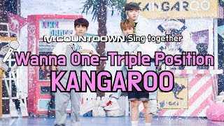 [MCD Sing Together] Wanna One Triple Position - Kangaroo Karaoke ver.