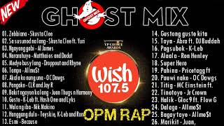 ⁣Bagong Ghost Mix Nonstop Remix OPM RAP Wish 107.5 OPM Hip Hop Exclusive Live