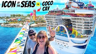 ICON of the SEAS  Fist Official Stop at Perfect Day at CocoCay