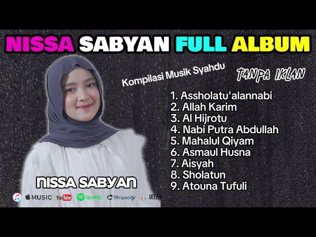 NISSA SABYAN | KOMPILASI SHOLAWAT | ASSHOLATU'ALANNABI, ALLAH KARIM, AL HIJROTU LAGU VIRAL & HITS class=