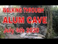 Walking through Alum Cave - July 4th 2020.