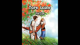 Tore Loine Chakma Song Natun