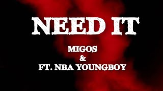 Migos - Need It (Lyrics) ft.YoungBoy