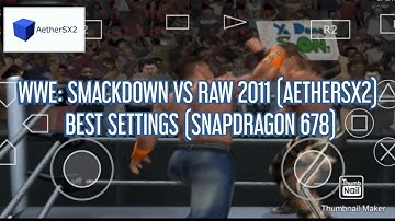 WWE: SMACKDOWN VS RAW 2011 (AETHERSX2) BEST SETTINGS (SNAPDRAGON 678)