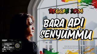 REGGAE 2024 🌴 BARA API SENYUMMU  (Dian Piesesha)🌴 LAGU NOSTALGIA VERSI REGGAE