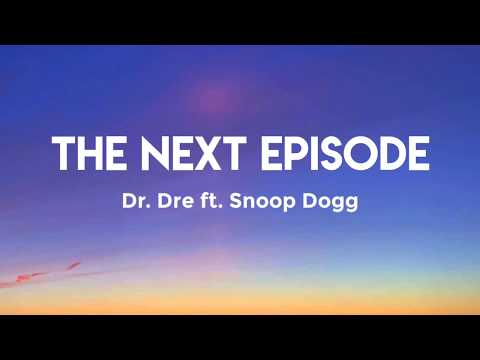 Dr. Dre ft. Snoop Dogg - The Next Episode (Lyrics)