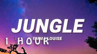 [ 1 HOUR ] Emma Louise - Jungle (Lyrics)  My head is a jungle