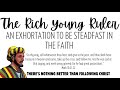 The Rich Young Ruler | An Exhortation To Be Steadfast in the Faith
