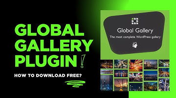 Download Global Gallery Plugin – Create Stunning WordPress Image Galleries