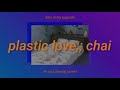 Plastic Love;; CHAI //SUB ESPAÑOL//