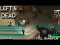 Left 4 Dead 2 Android Full Gameplay Fan Game