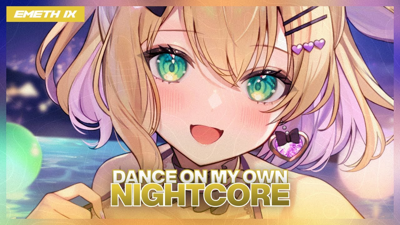 Nightcore - Dance On My Own (Lyrics)