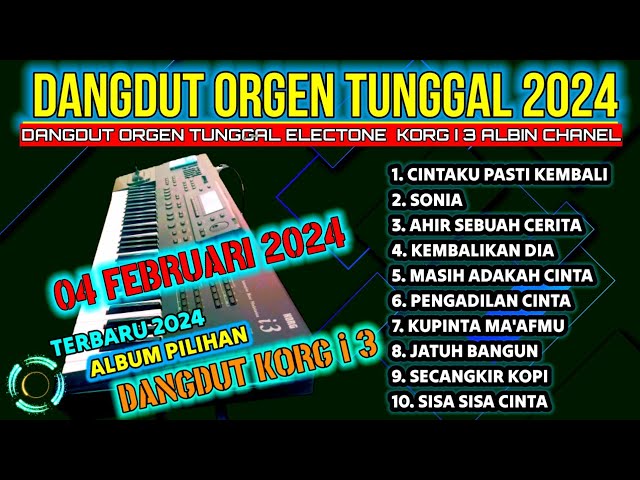 ALBUM DANGDUT ELECTONE ORGEN TUNGGAL MANTAP KORG i3 2024 BASS JOS GLEDUK GLER COVER(ALBIN ELECTONE) class=