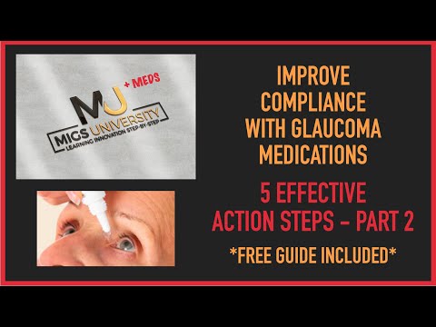 MIGS + MEDS UNIVERSITY - More Strategies to Improve Patient Compliance w/ Glaucoma Drops Part 2