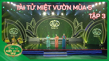 Tài tử miệt vườn mùa 5 - Tập 3 | Tài tử miệt vườn