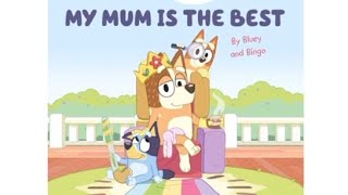Bluey Book Read Aloud || Bluey My Mum is The Best 