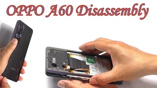 OPPO A60 Disassembly & Assembly Guide: StepbyStep Tutorial