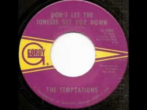 The Temptations   "Don't Let The Joneses Get You Down"
