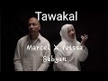 Tawakal Lyrics Video ( Marcel x Nissa Sabyan)official lyrics