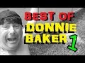 THE VERY BEST OF DONNIE BAKER Part 1 - My Favorite Moments Montage