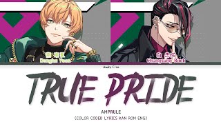「 Paradox Live 」True Pride (Full ver.) – AMPRULE [KAN|ROM|ENG]