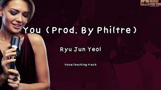 You (Prod. By Philtre) - Ryu Jun Yeol (Instrumental & Lyrics)