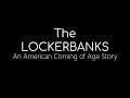 The Lockerbanks: An American Coming of Age Story (Documentary)