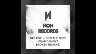 Das Pop - Skip The Rope (B.D. Broken Remake)