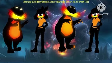 Thumbnails For Barney And May Maple Error (Barney Error 10.3) [Parts 1-87]