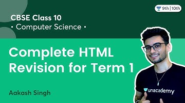 Class 10: Complete HTML Revision for Term 1 | Unacademy class 9 & 10 | Aakash Singh