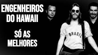 Engenheiros Do Hawaii S As Top