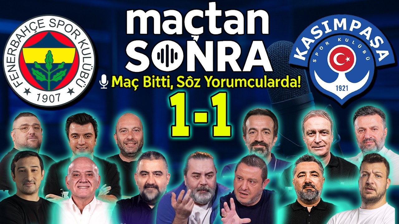 FENERBAHÇE 1-1 KASIMPAŞA MAÇ SONU YORUMLAR | MAÇTAN SONRA