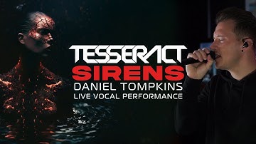 TesseracT - Sirens (Dan Tompkins Live Vocal Performance)