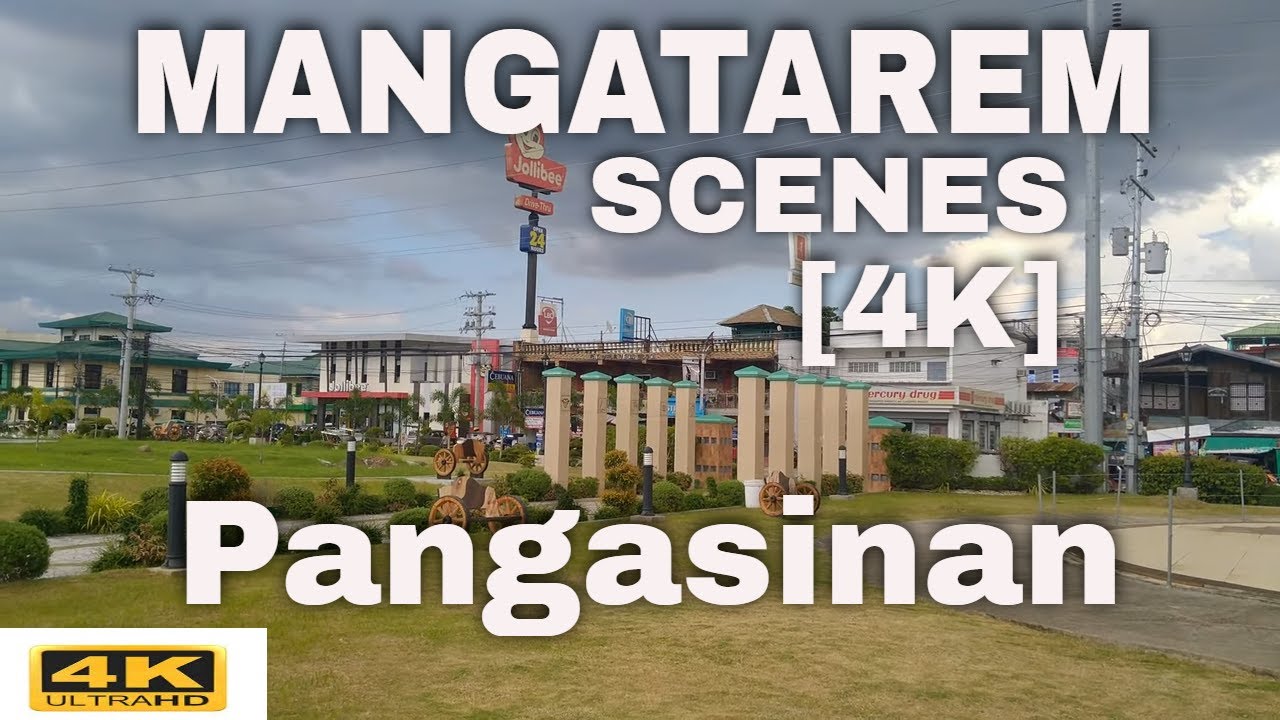 MANGATAREM PANGASINAN SCENES [ 4K ] YouTube