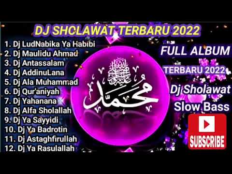 DJ SHOLAWAT TERBARU 2022‼️DJ LUDNABIKA YA HABIBI FULL ALBUM 2022