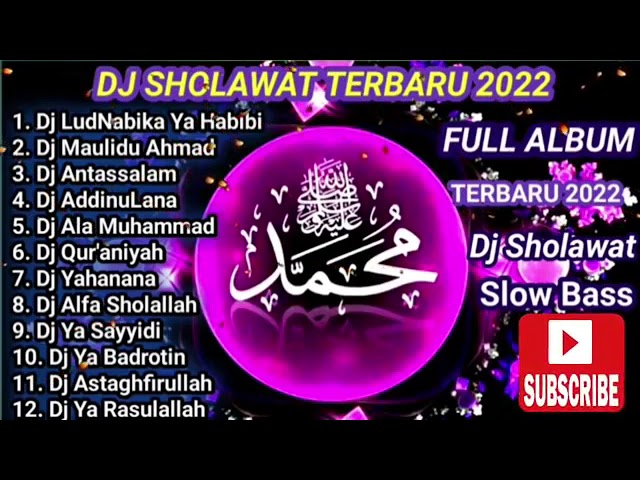 DJ SHOLAWAT TERBARU 2022‼️DJ LUDNABIKA YA HABIBI FULL ALBUM 2022 class=