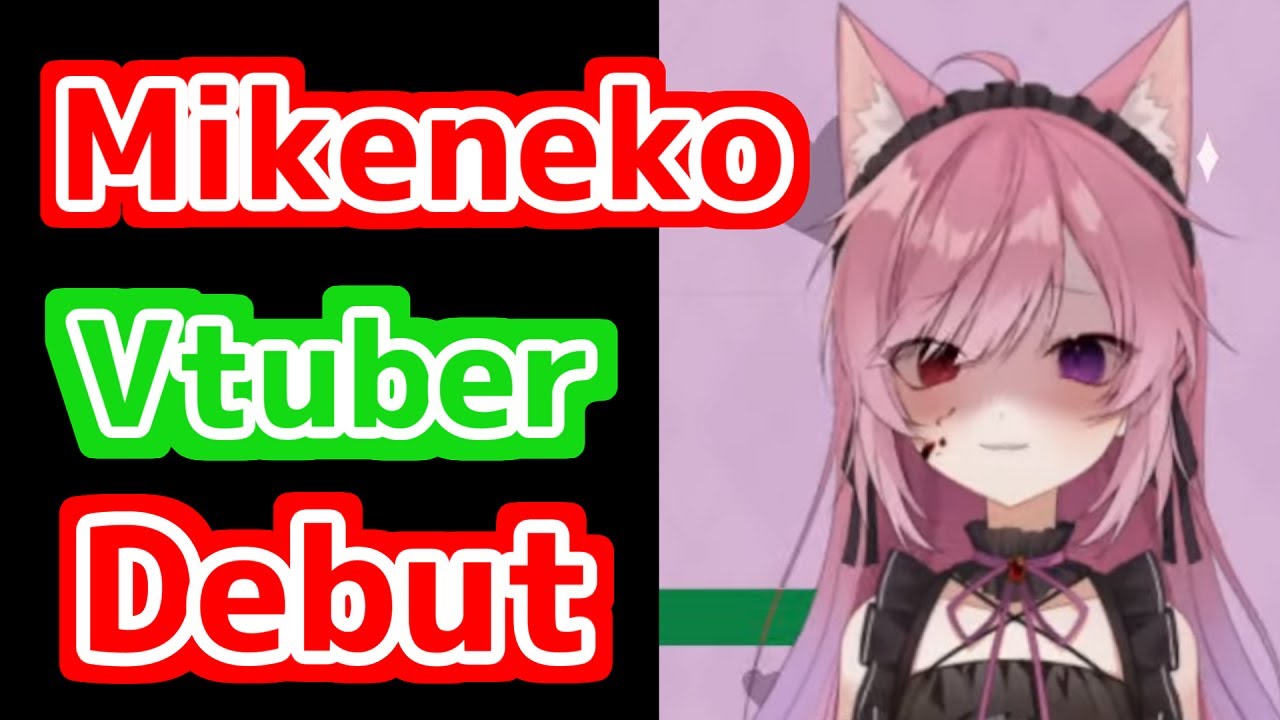 Mikeneko Reveals Her New 2D Model  [Mikeneko/Engsub/Vtuber]