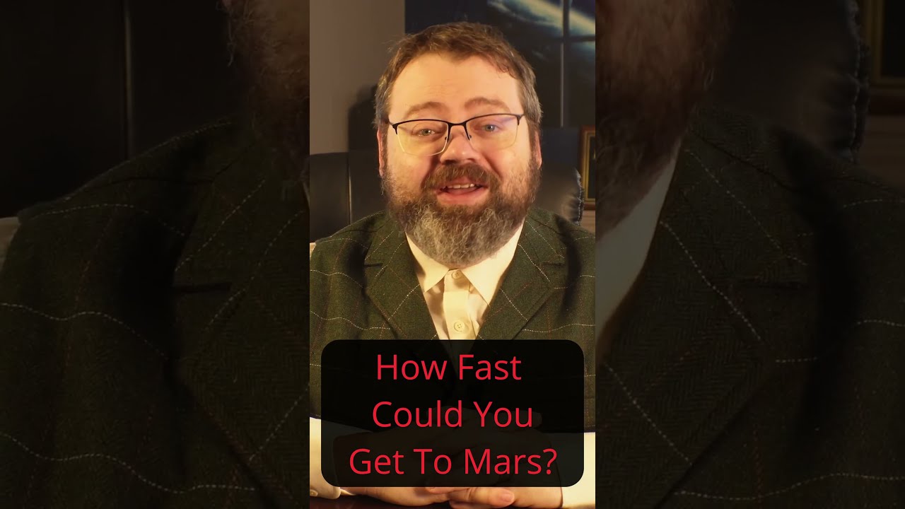 How Fast Could You Get To Mars 