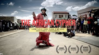 The African Cypher - I DANCE AS IF I HAVE A GUN TO MY HEAD :: street dance in South Africa