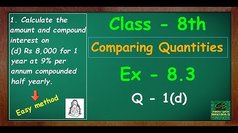 ex 8.3 q1(d) class 8 || Ch 8 Comparing Quantities || Class 8 Maths || Maths With GREEN Board