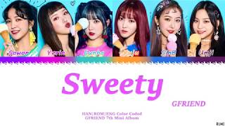 GFRIEND (여자친구) - 'Sweety' (스위티) Lyrics Color Coded [HAN/ROM/ENG]
