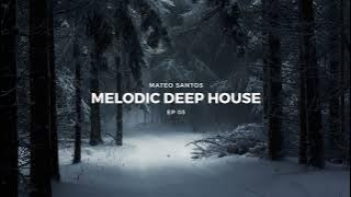 Melodic Deep House | EP 03 | 2022 - Ben Bohmer, Tinlicker, King Henry, Sultan   Shepard...