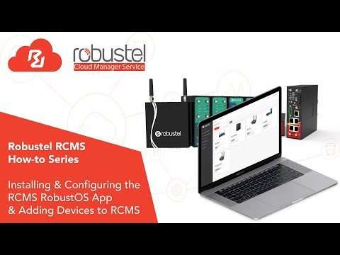 RCMS - How to Install the RCMS RobustOS App & Add Devices to RCMS