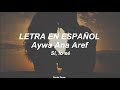 Amr Diab Aywa Ana Aref Letra Lyrics Sub Español عمرو دياب أيوة أنا عارف 