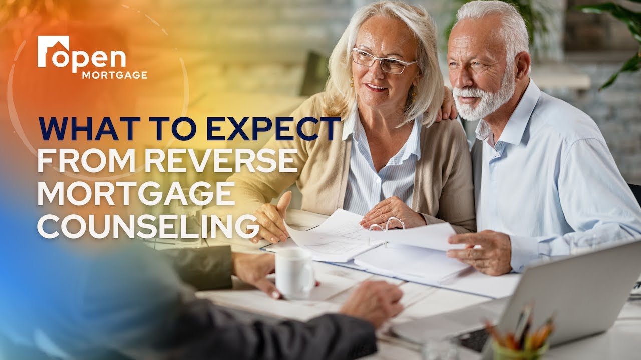 What To Expect From HECM Counseling | Open Mortgage