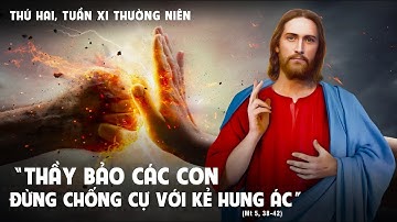 THỨ  HAI TUẦN XI - MÙA THƯỜNG NIÊN - Mt 5,38-42