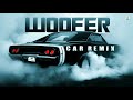 Woofer  drzeus  snoop dogg  nargish  dj missyk  car remix  aodc